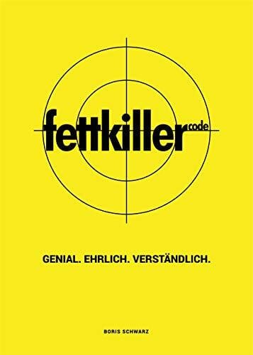 FETTKILLER-CODE - GENIAL. EHRLICH. VERSTÄNDLICH.