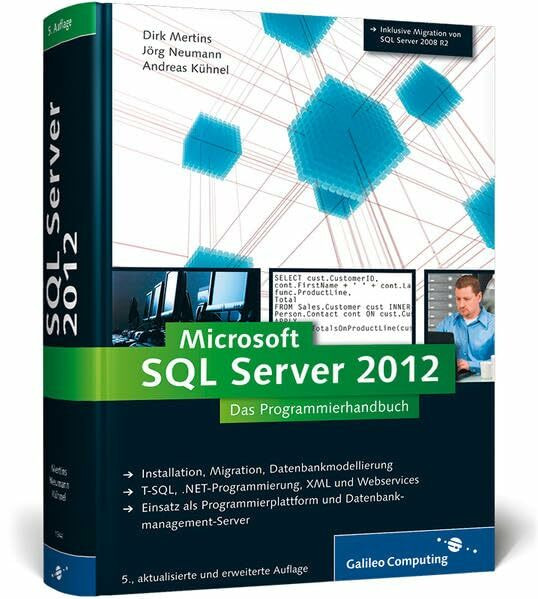 SQL Server 2012: Das Programmierhandbuch. Inkl. ADO.NET 4.0 Entity Framework (Galileo Computing)