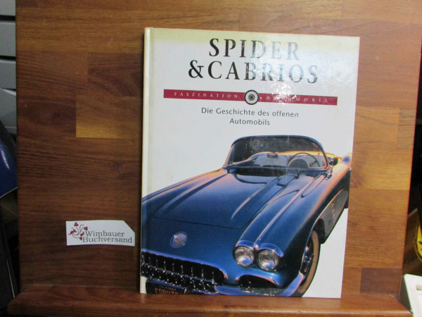 Spider & Cabrios , Die Geschichte des offenen Automobils