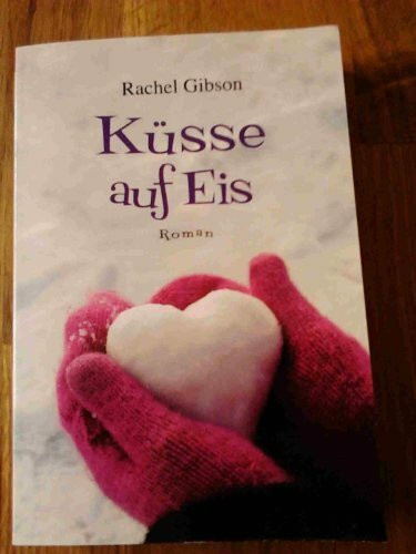 Küsse auf Eis: Roman - Seattle Chinooks 4 (Die 'Seattle Chinooks'-Reihe, Band 4)