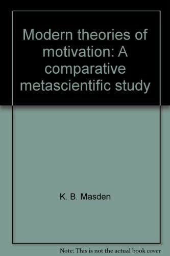 Modern theories of motivation: A comparative metascientific study