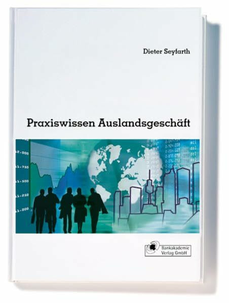 Praxiswissen Auslandsgeschäft