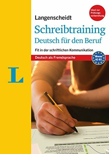 Langenscheidt Schreibtraining Deutsch für den Beruf - Deutsch als Fremdsprache: Fit in der schriftlichen Kommunikation