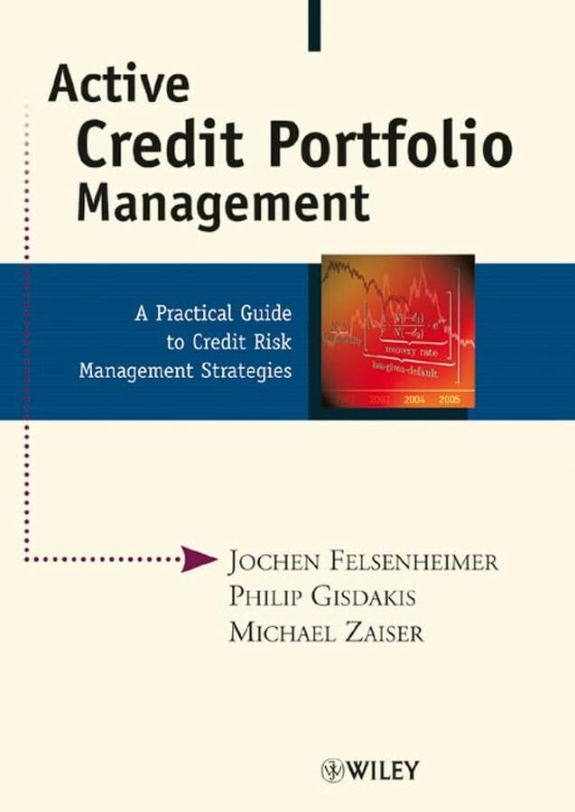 Wiley-Vch Active Credit Portfolio Management, A Practical Guide To Credit Risk Management Strategies