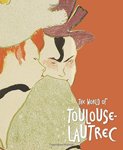 The World of Toulouse-Lautrec