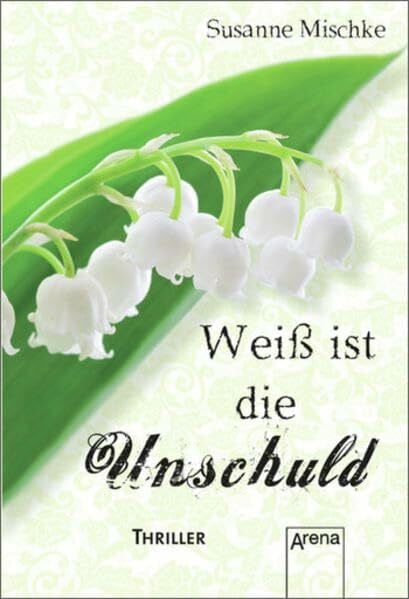 Weiß ist die Unschuld: Thriller (Mini-Thriller)