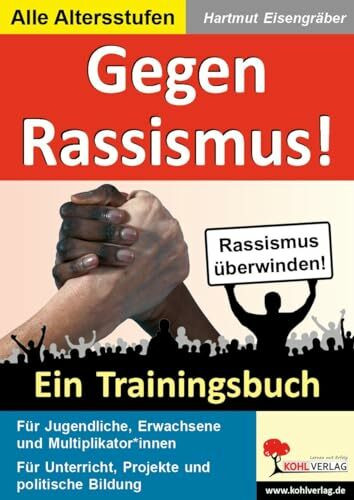 Gegen Rassismus!: Ein Trainingsbuch