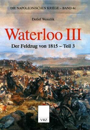 Wenzlik Waterloo III der Feldzug 1815 Generäle