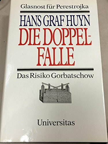 Die Doppelfalle. Glasnost für Perestrojka: Das Risiko Gorbatschow