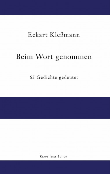Beim Wort genommen: 65 Gedichte gedeutet