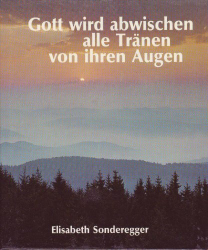 Gott wird abwischen alle Tränen von ihren Augen (SJD-Bild-Text-Bände)