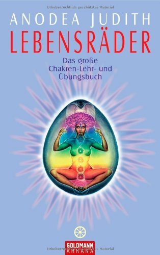 Lebensräder: Das große Chakren-Lehr- und Übungsbuch