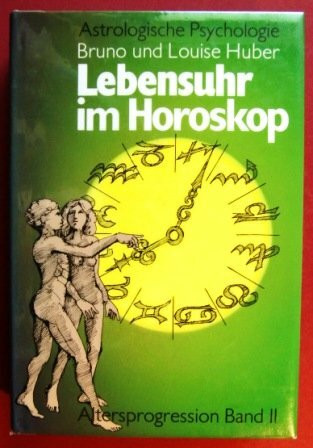 Astrologische Psychologie: Lebensuhr im Horoskop