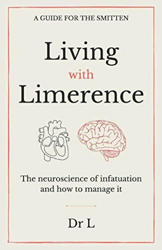 Living with limerence: A guide for the smitten