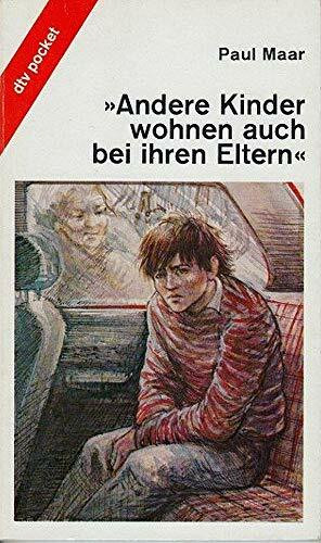 Andere Kinder wohnen auch bei ihren Eltern (dtv pocket)
