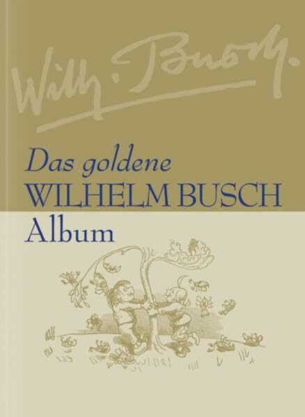 Das goldene Wilhelm Busch Album