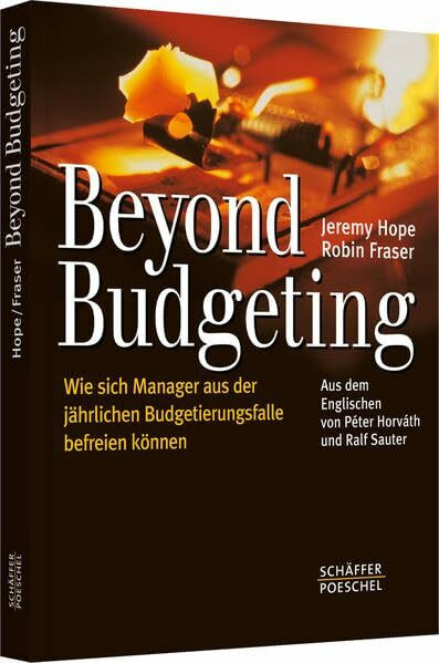 Beyond Budgeting: Wie sich Manager aus der jährlichen Budgetierungsfalle befreien können