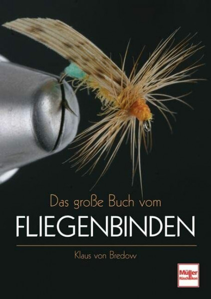 Das große Buch vom Fliegenbinden: Vorw. v. Hermann Aldinger