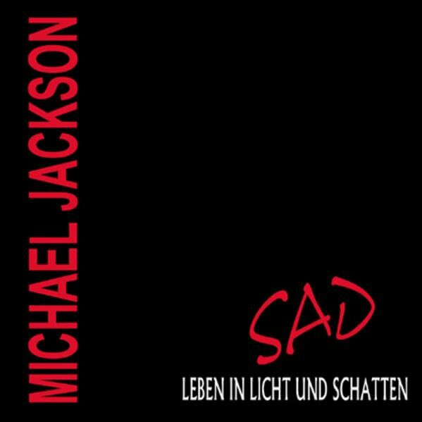 Michael Jackson - SAD - Leben in Licht und Schatten, 1 Audio-CD