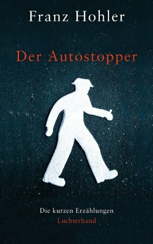 Der Autostopper: Die kurzen Erzählungen