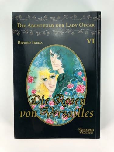 Rosen von Versailles 6 (Die Abenteuer von Lady Oscar)