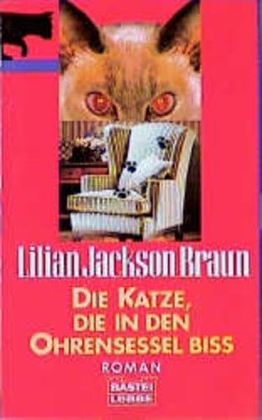 Die Katze, die in den Ohrensessel biss (Allgemeine Reihe. Bastei Lübbe Taschenbücher)