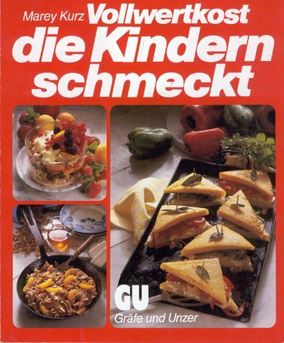 Vollwertkost, die Kindern schmeckt