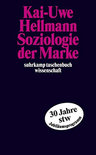 Soziologie der Marke (suhrkamp taschenbuch wissenschaft)