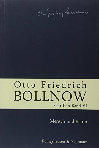 Otto Friedrich Bollnow: Schriften: Mensch und Raum, Band 6