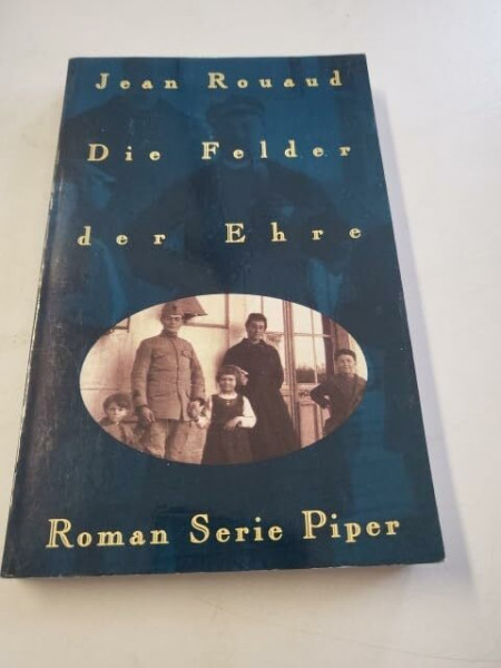 Die Felder der Ehre: Roman (Piper Taschenbuch)