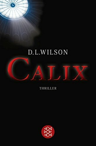 CALIX: Thriller: Thriller. Deutsche Erstausgabe (Unterhaltung, Band 17618)