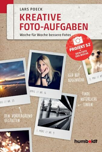 Kreative Foto-Aufgaben: Woche für Woche bessere Fotos. Projekt 52 - Dein Foto der Woche (humboldt - Freizeit & Hobby)