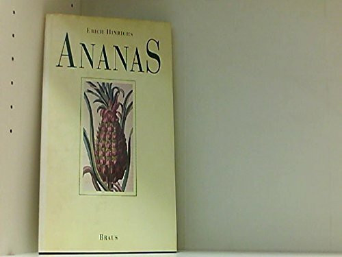 Ananas. Die königliche Frucht