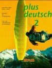 plus deutsch, neue Rechtschreibung, Bd.2, Lehrbuch und Arbeitsbuch für die Grundstufe