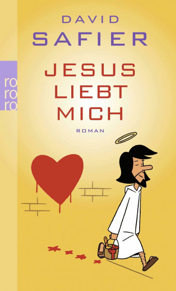Jesus liebt mich: Roman