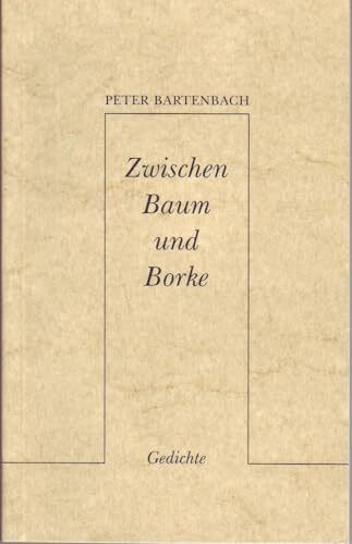 Zwischen Baum und Borke. Gedichte