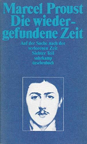 Auf der Suche nach der verlorenen Zeit. Zehn Bände in Kassette im suhrkamp taschenbuch: Siebter Teil: Die wiedergefundene Zeit
