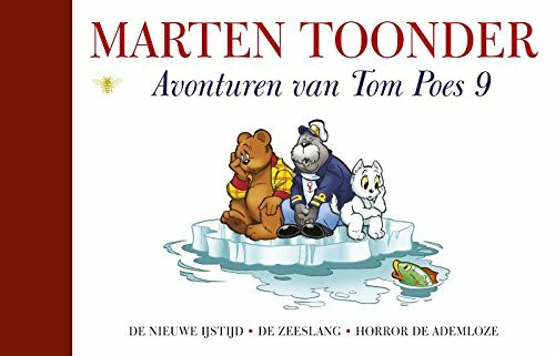 Avonturen van Tom Poes: bevat , De nieuwe ijstijd , De zeeslang , Horror de ademloze