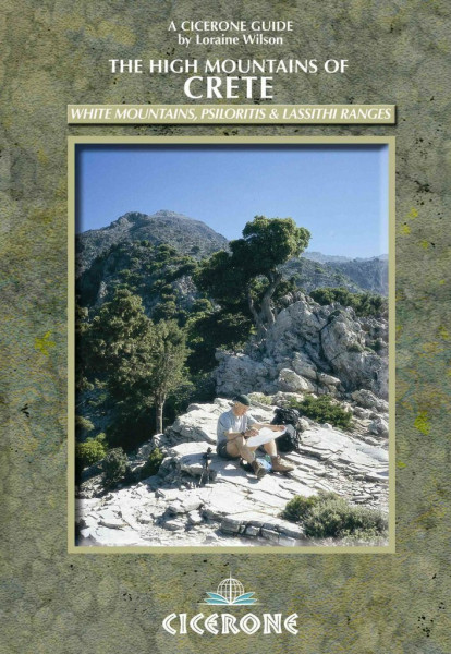 The High Mountains of Crete: The White Mountains and South Coast, Psiloritis and Lassithi: A walking and trekking guide