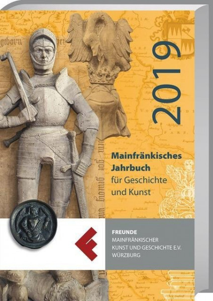 Mainfränkisches Jahrbuch für Geschichte und Kunst 2019