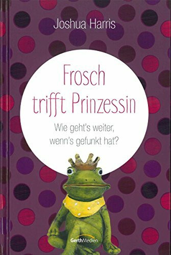 Frosch trifft Prinzessin: Wie geht's weiter, wenn's gefunkt hat?