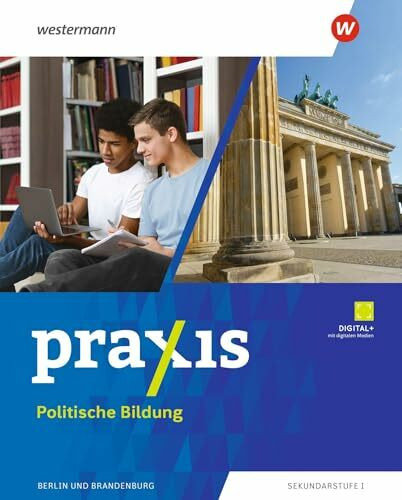 Praxis Politische Bildung - Ausgabe 2024 für Berlin und Brandenburg: Schulbuch 7 - 10