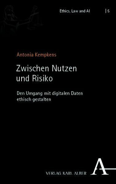 Zwischen Nutzen und Risiko: Den Umgang mit digitalen Daten ethisch gestalten (Ethics, Law and AI)