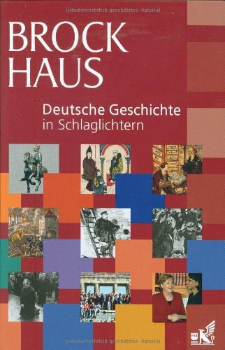 Brockhaus Deutsche Geschichte in Schlaglichtern