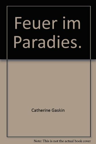 Feuer im Paradies (Allgemeine Reihe. Bastei Lübbe Taschenbücher)