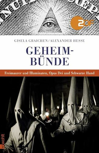 Geheimbünde: Freimaurer und Illuminaten, Opus Dei und Schwarze Hand