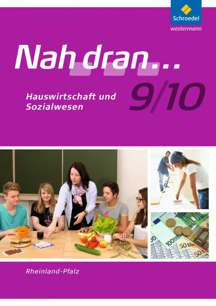 Nah dran - Ausgabe 2010 für Rheinland-Pfalz: Hauswirtschaft und Sozialwesen: Arbeitsheft 9 / 10 (Nah dran... WPF, Band 12) (Nah dran... WPF: Ausgabe 2010 für Rheinland-Pfalz)