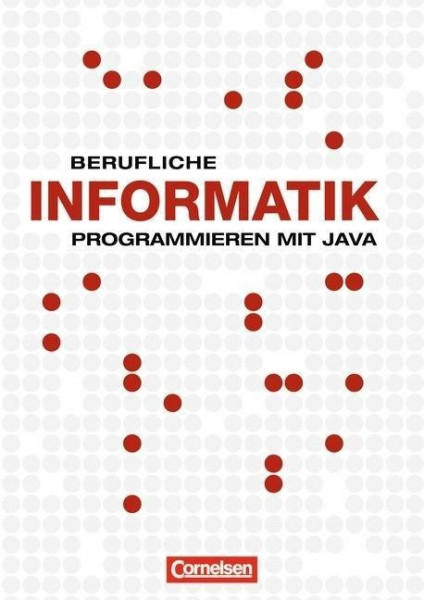 Berufliche Informatik: Programmieren mit Java. Schülerbuch