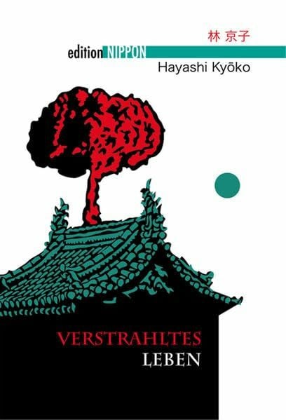 Verstrahltes Leben (Edition Nippon)