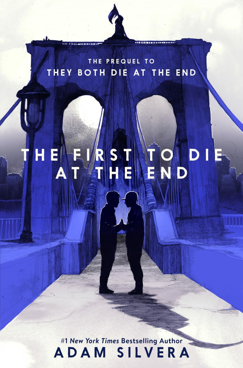 Quill Tree Books The First To Die At The End (They Both Die At The End Series, 2)